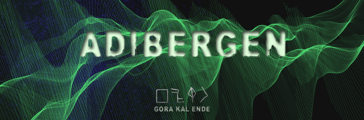 Adibergen — Gora Kal Ende